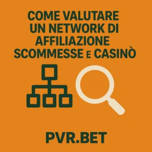 La migliore compagnia di servizi per le scommesse e Punto Vendita Ricarica | Pvr.bet 11 Come valutare un Network di Affiliazione Scommesse e Casinò