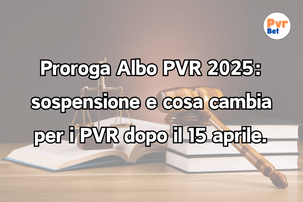 Proroga Albo PVR 2025 sospensione e cosa cambia per i PVR dopo il 15 aprile. 4 Proroga Albo PVR 2025 sospensione e cosa cambia per i PVR dopo il 15 aprile.